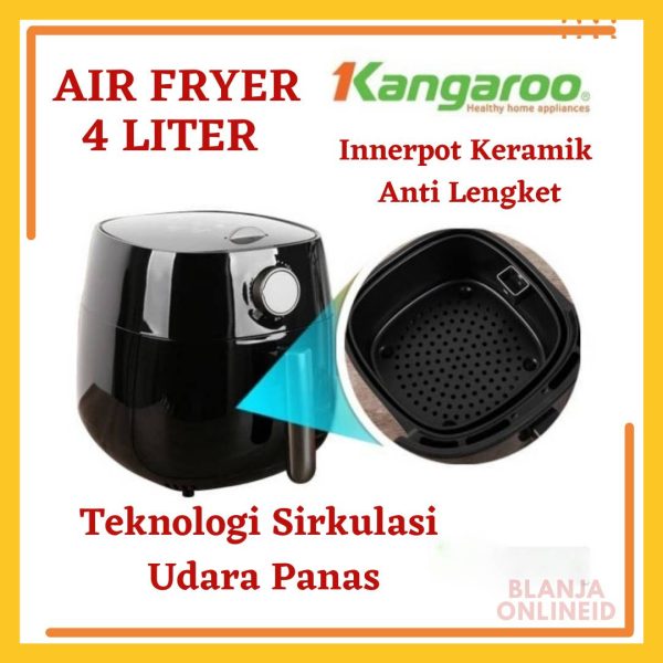 Kangaroo Air Fryer 4 Liter KG42AF1/KG 42AF1 Teknologi Sirkulasi Udara Panas Innerpot Keramik Anti Lengket 1400 Watt