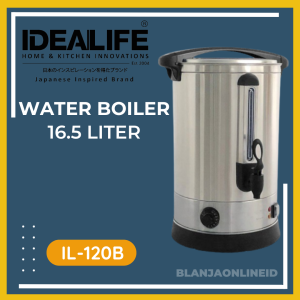 IDEALIFE IL-120B Water Boiler Pemanas Air 16.5 LITER